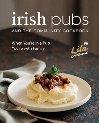 Book cover for Irish Pubs and the Community Cookbook