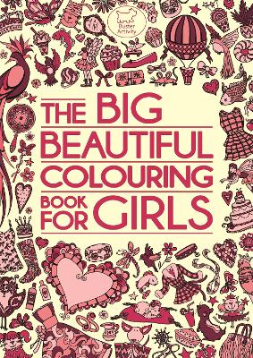 Book cover for The Big Beautiful Colouring Book For Girls