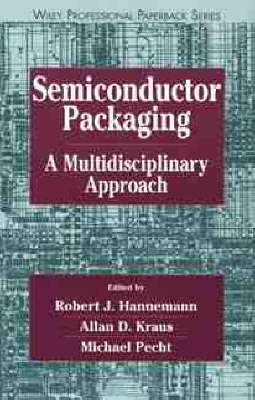 Book cover for Semiconductor Packaging - A Multidisciplinary Approach