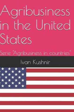 Cover of Agribusiness in the United States
