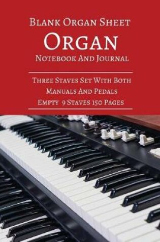 Cover of Blank Organ Sheet Organ Notebook And Journal