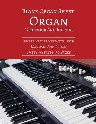 Book cover for Blank Organ Sheet Organ Notebook And Journal