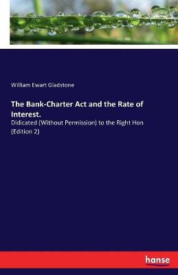 Book cover for The Bank-Charter Act and the Rate of Interest.