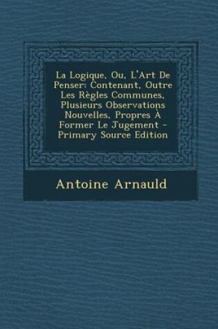 Cover of La Logique, Ou, L'Art de Penser