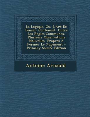 Book cover for La Logique, Ou, L'Art de Penser