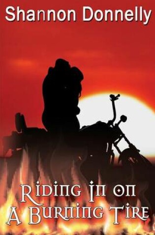 Cover of Riding in on a Burning Tire