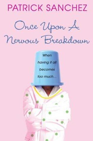 Cover of Once Upon a Nervous Breakdown