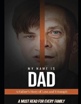 Book cover for My Name Is Dad