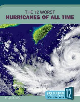 Cover of The 12 Worst Hurricanes of All Time