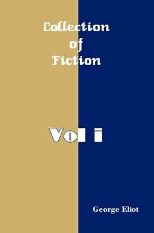 Cover of Collection of Fictions, Vol I