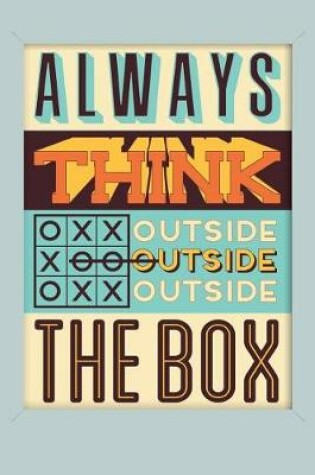 Cover of Always Think Outside the Box