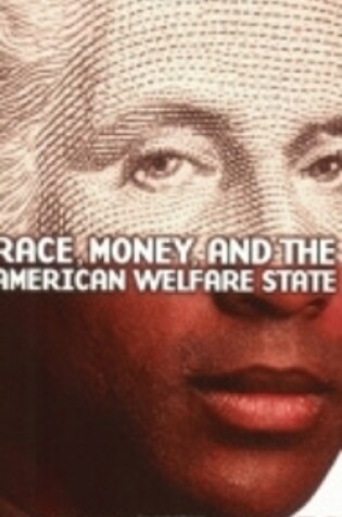 Cover of Race, Money, and the American Welfare State