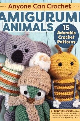 Cover of Anyone Can Crochet Amigurumi Animals