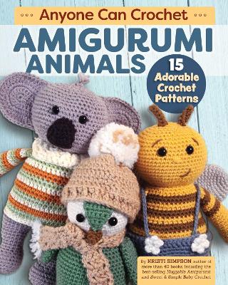 Book cover for Anyone Can Crochet Amigurumi Animals