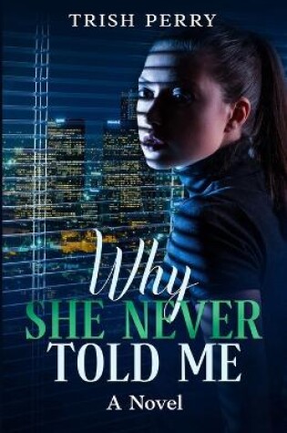Cover of Why She Never Told Me