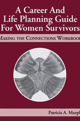 Cover of A Career and Life Planning Guide for Women Survivors