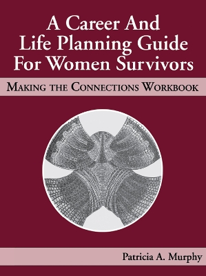 Book cover for A Career and Life Planning Guide for Women Survivors