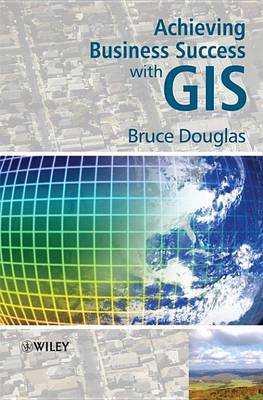 Book cover for Achieving Business Success with GIS