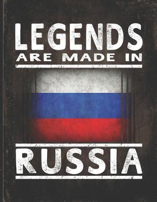 Book cover for Legends Are Made In Russia