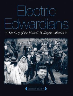 Book cover for Electric Edwardians: The Films of Mitchell and Kenyon