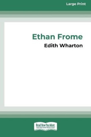 Cover of Ethan Frome (16pt Large Print Edition)