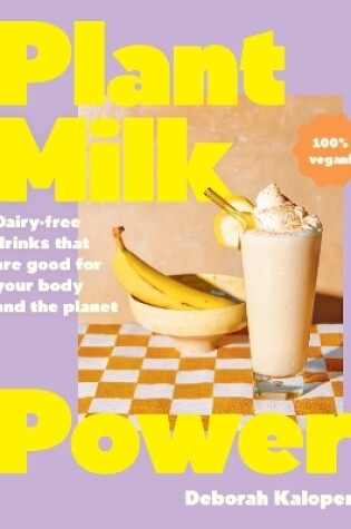 Cover of Plant Milk Power