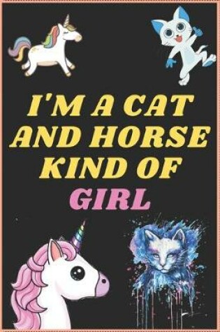 Cover of I'm a Cat and Horse Kind of Girl