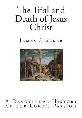 Cover of The Trial and Death of Jesus Christ