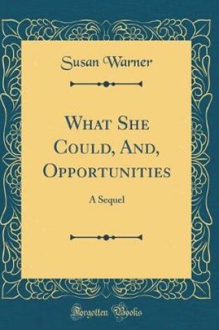 Cover of What She Could, And, Opportunities