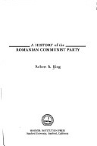 Cover of History of the Roumanian Communist Party