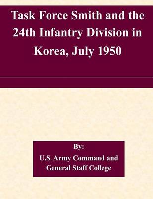 Book cover for Task Force Smith and the 24th Infantry Division in Korea, July 1950