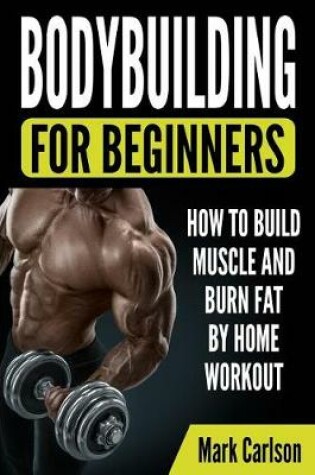 Cover of Bodybuilding for Beginners