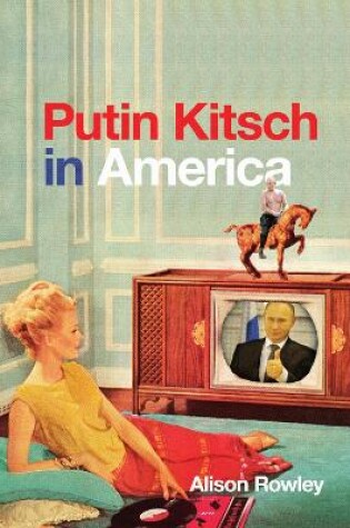 Cover of Putin Kitsch in America