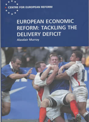 Book cover for European Economic Reform: Tackling the Delivery Deficit