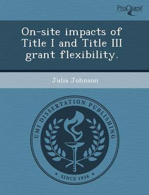 Book cover for On-Site Impacts of Title I and Title III Grant Flexibility