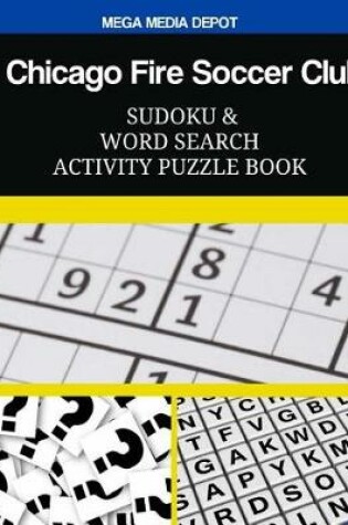 Cover of Chicago Fire Soccer Club Sudoku and Word Search Activity Puzzle Book