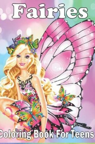 Cover of Fairies Coloring Book For Teens