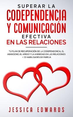 Book cover for Superar la Codependencia y Comunicación Efectiva en las Relaciones
