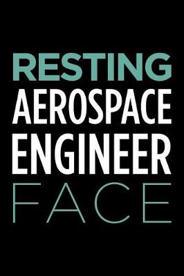 Book cover for Resting Aerospace Engineer Face