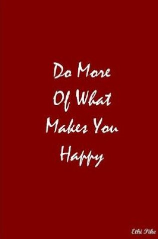 Cover of Do More Of What Makes You Happy