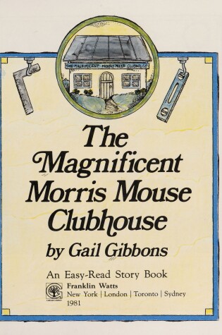 Cover of The Magnificent Morris Mouse Clubhouse