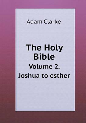 Book cover for The Holy Bible Volume 2. Joshua to esther