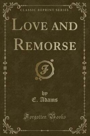 Cover of Love and Remorse (Classic Reprint)