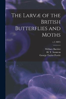 Book cover for The Larvæ of the British Butterflies and Moths; v.5 (1893)