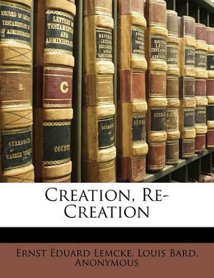 Book cover for Creation, Re-Creation