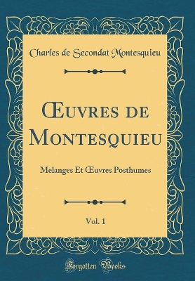 Book cover for Oeuvres de Montesquieu, Vol. 1