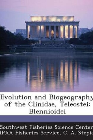 Cover of Evolution and Biogeography of the Clinidae, Teleostei