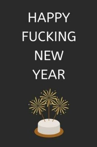 Cover of Happy Fucking New Year