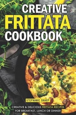 Book cover for Creative Frittata Cookbook