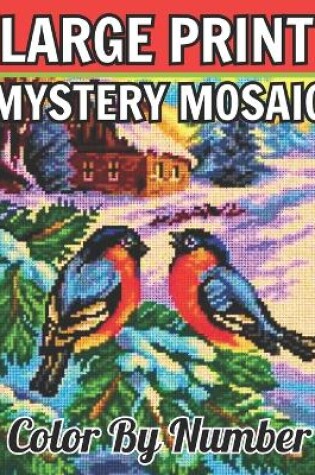 Cover of large print mystery mosaic color by number